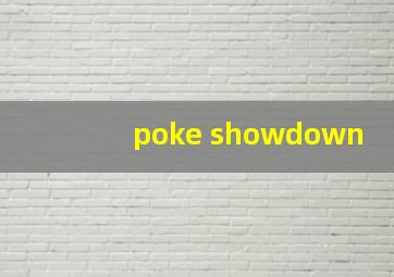 poke showdown